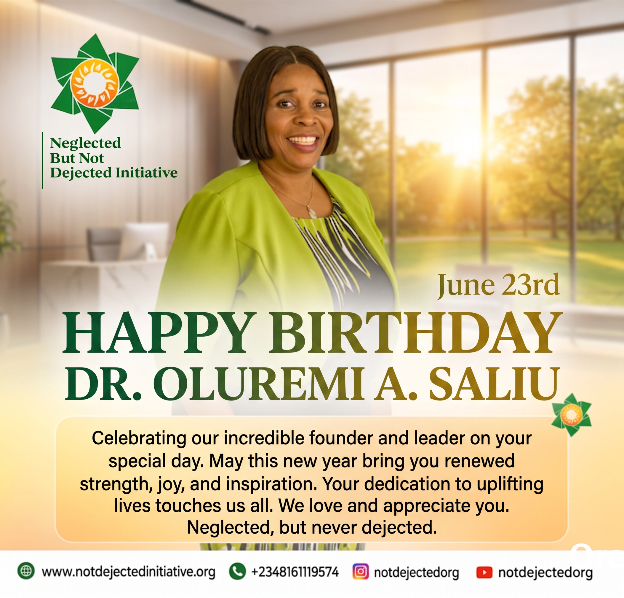 HAPPY BIRTHDAY TO THE NOT DEJECTED INITIATIVE FOUNDER, DR. OLUREMI ADUKE SALIU 